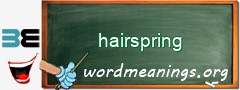 WordMeaning blackboard for hairspring